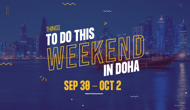 Things to do this weekend in Doha from September 30th to 2nd of October 2021
